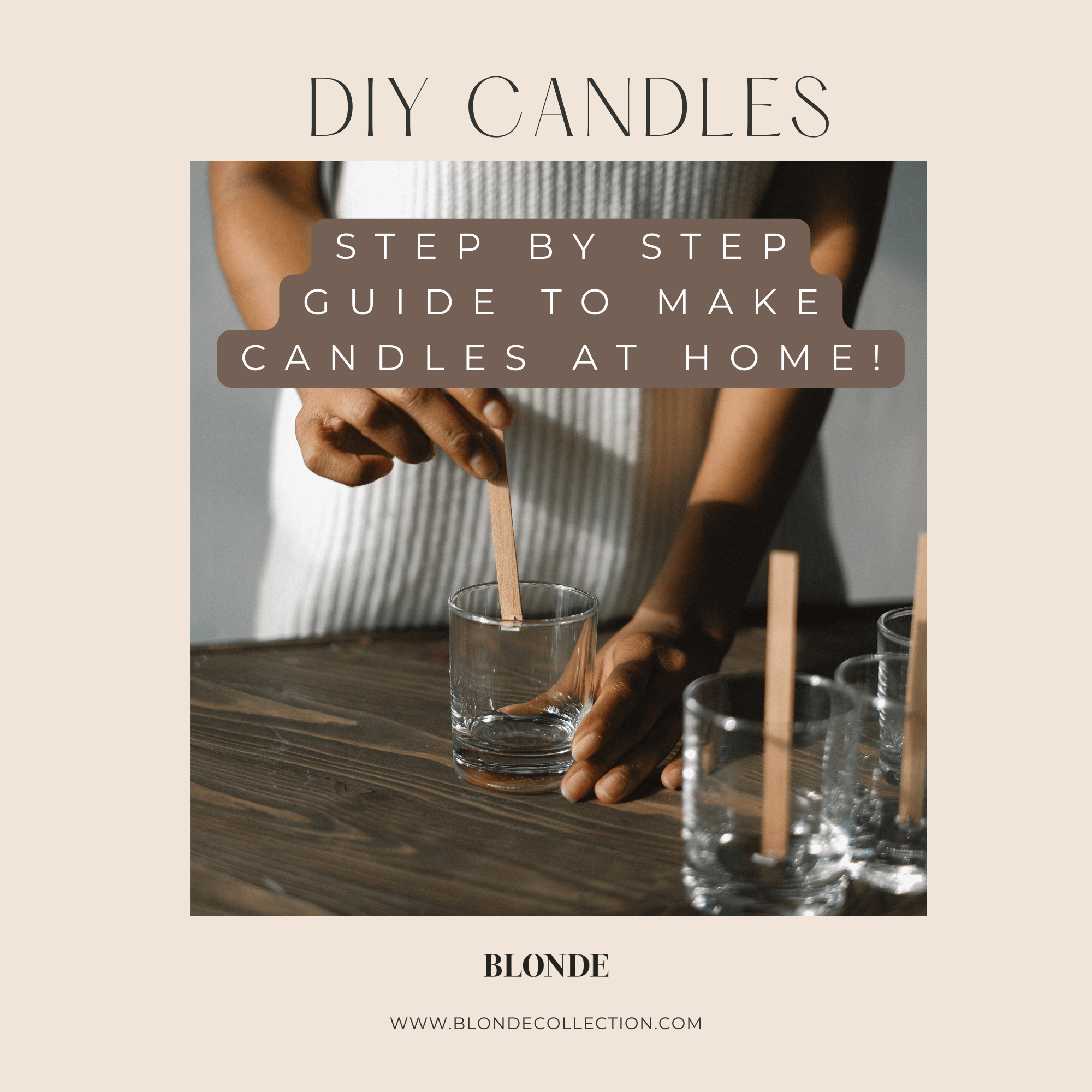 DIY CANDLE- STEP BY STEP GUIDE TO MAKE CANDLES AT HOME!